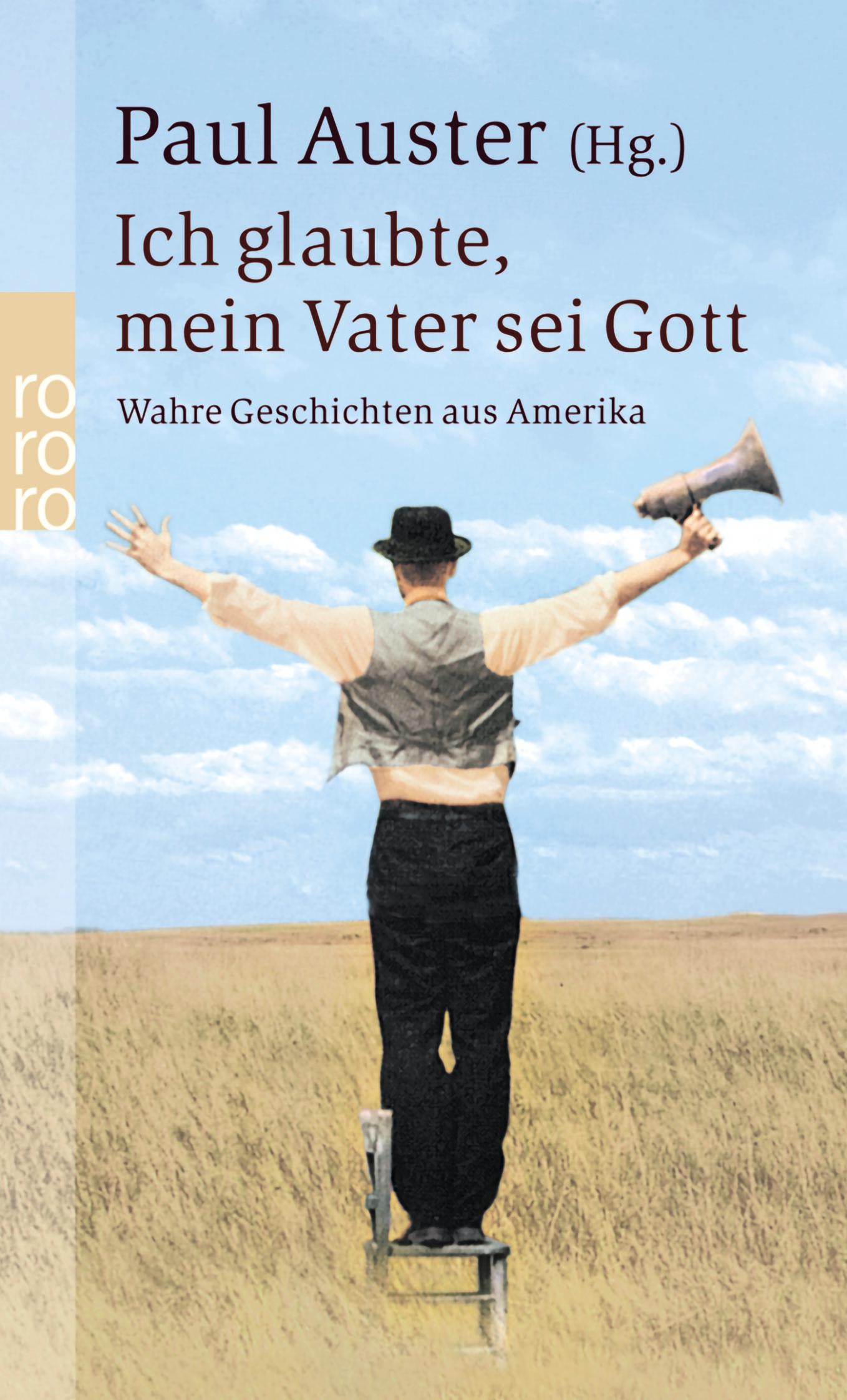 Cover: 9783499233401 | Ich glaubte, mein Vater sei Gott | Wahre Geschichten aus Amerika