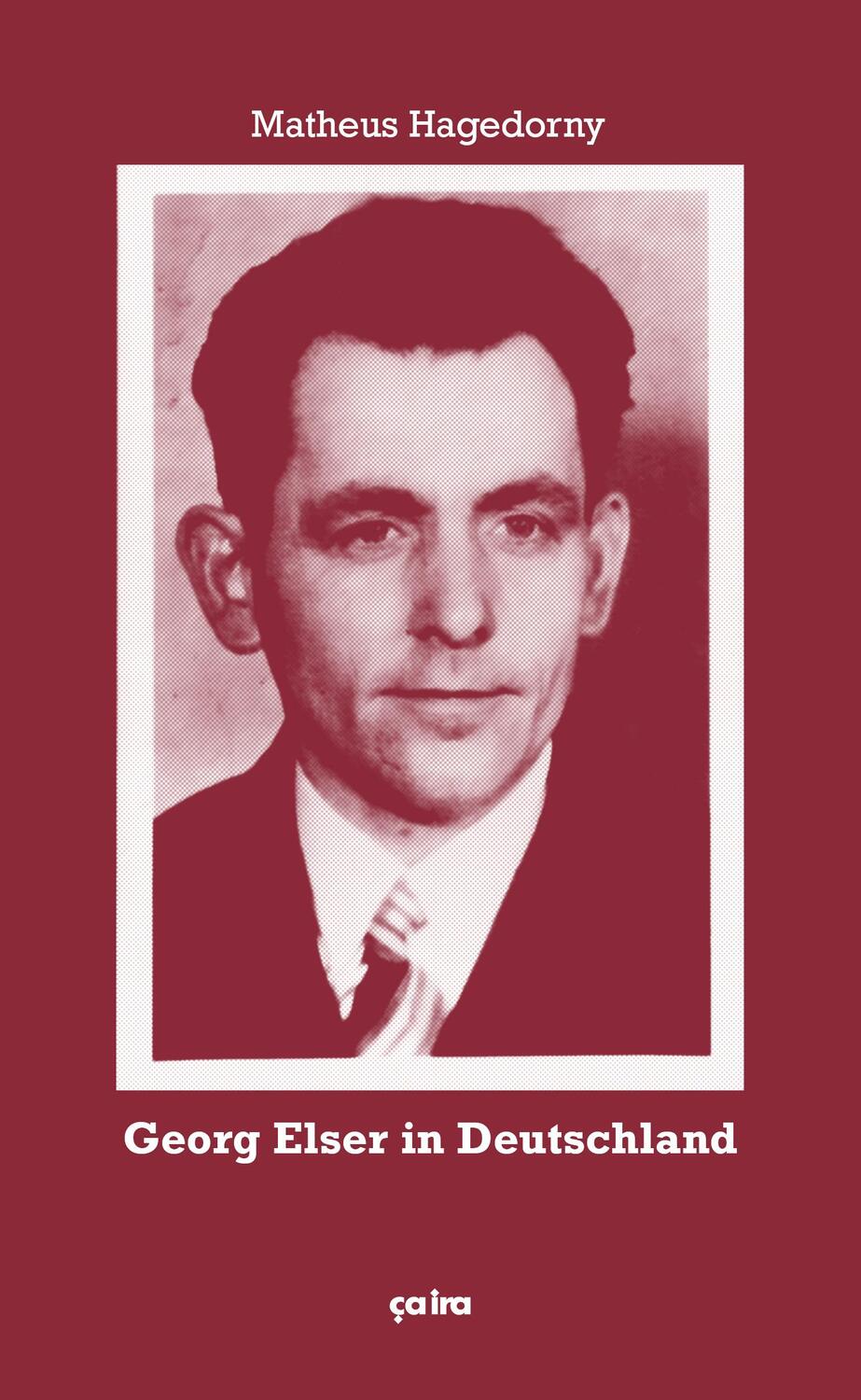 Cover: 9783862591268 | Georg Elser in Deutschland | Matheus Hagedorny | Buch | 136 S. | 2019