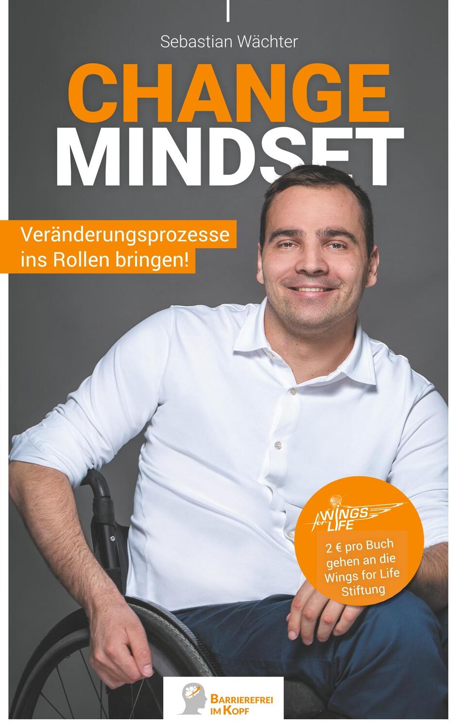 Cover: 9783751903578 | Change Mindset | Veränderungsprozesse ins Rollen bringen! | Wächter