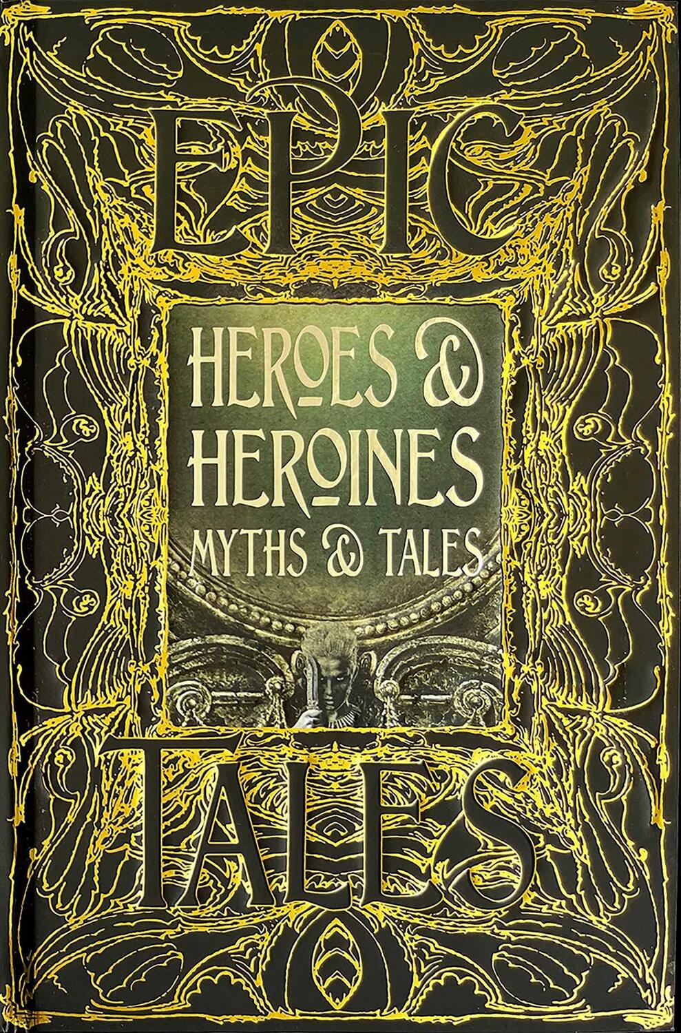 Cover: 9781839641664 | Heroes &amp; Heroines Myths &amp; Tales: Epic Tales | Flame Tree Studio | Buch