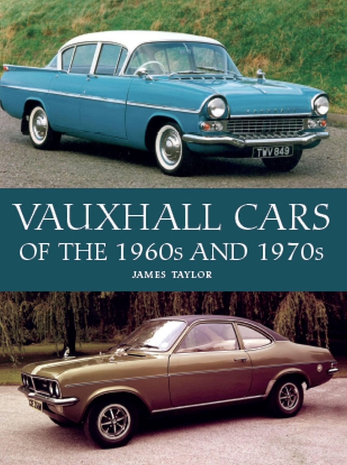 Cover: 9781785008108 | Vauxhall Cars of the 1960s and 1970s | James Taylor | Buch | Gebunden