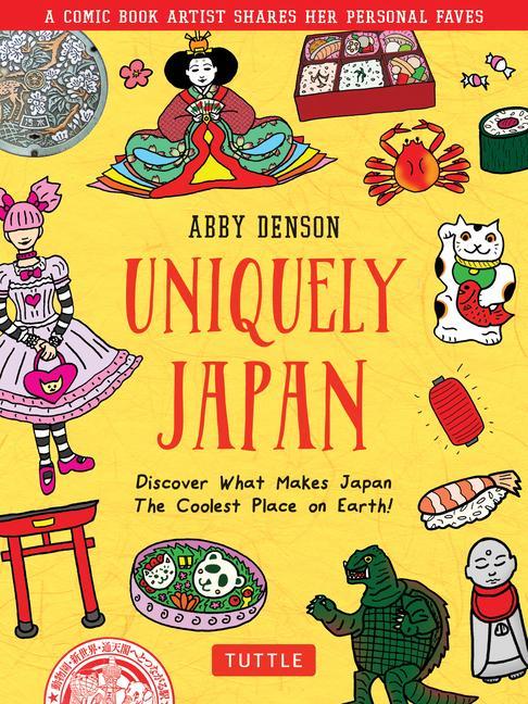 Cover: 9784805316207 | Uniquely Japan | Abby Denson | Buch | Gebunden | Englisch | 2022