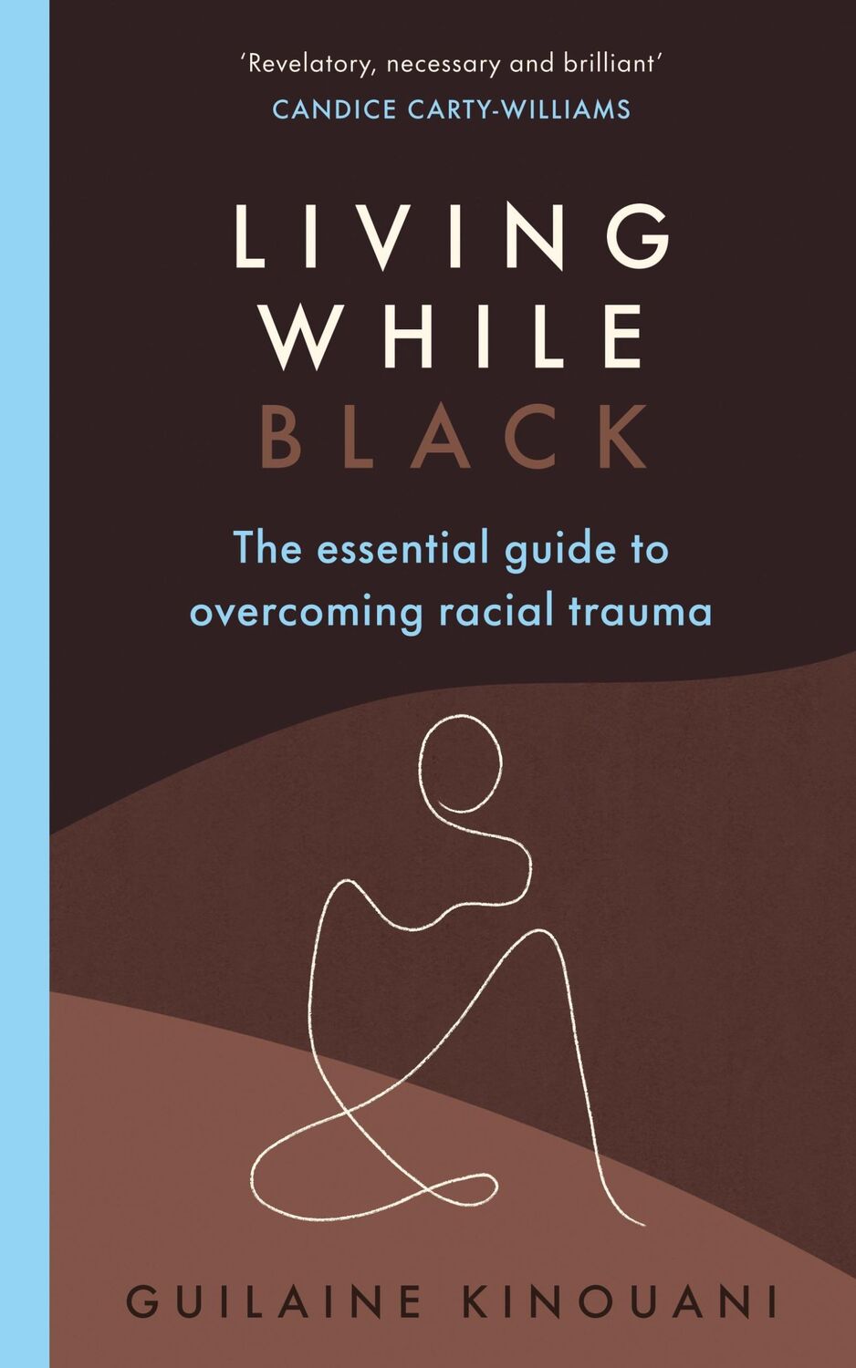 Cover: 9781529109436 | Living While Black | The Essential Guide to Overcoming Racial Trauma