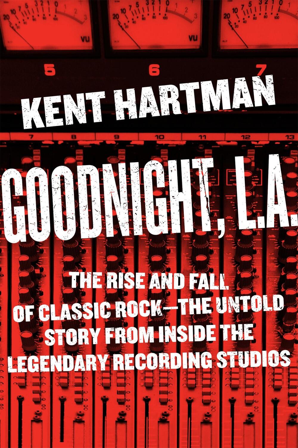 Cover: 9780306824371 | Goodnight, L.A. | Kent Hartman | Buch | Englisch | 2017