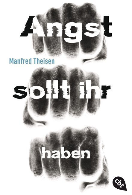 Cover: 9783570311547 | Angst sollt ihr haben | Manfred Theisen | Taschenbuch | 192 S. | 2017