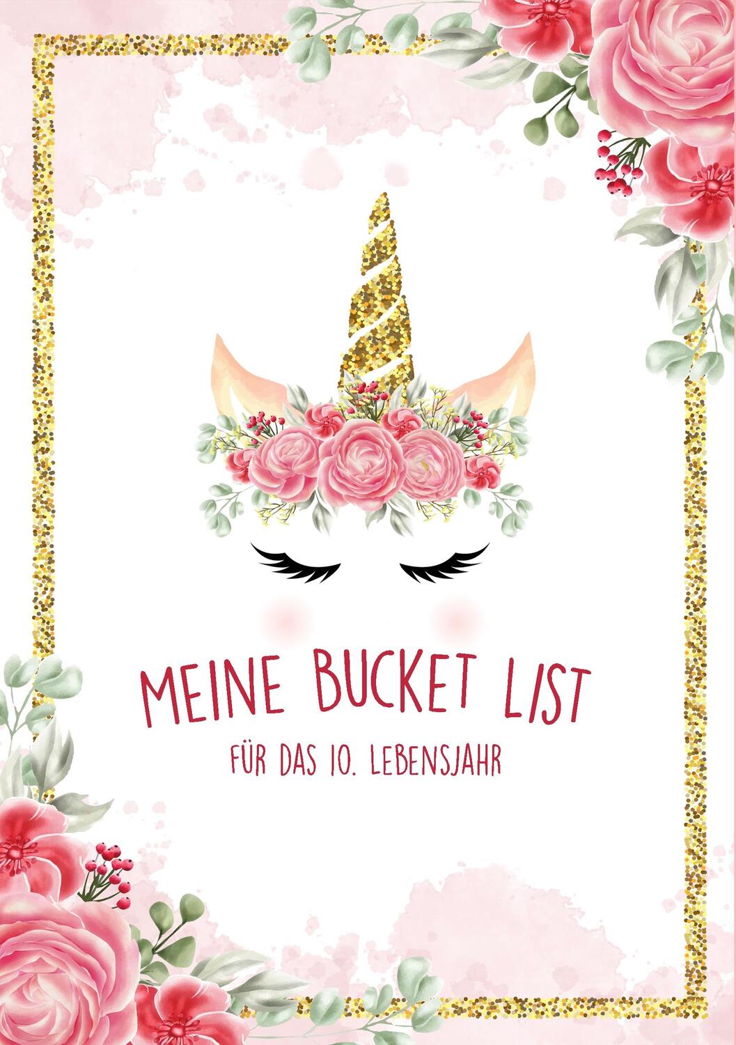 Cover: 9783738653823 | Die Bucket List für das 10. Lebensjahr - 50 Dinge, die man mit 10...