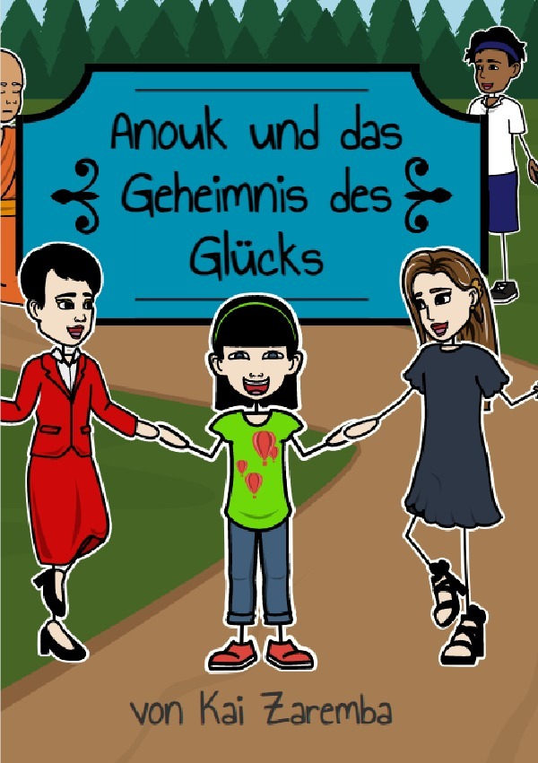 Cover: 9783753145969 | Anouk und das Geheimnis des Glücks | Kai Zaremba | Taschenbuch | 60 S.