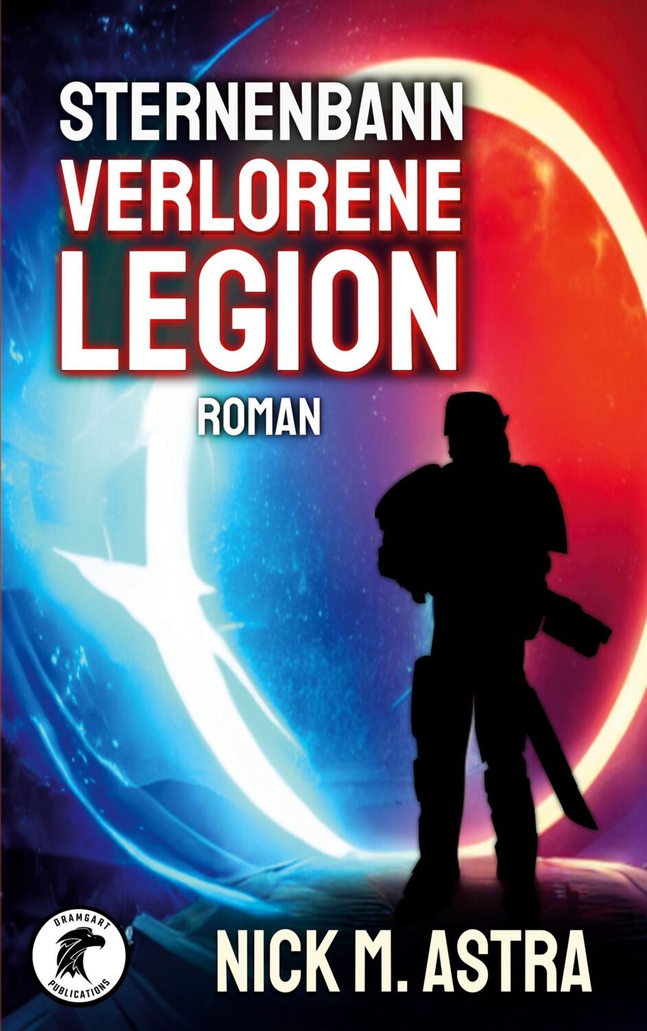 Cover: 9783738613438 | Sternenbann - Verlorene Legion | Nick M. Astra | Taschenbuch | 546 S.