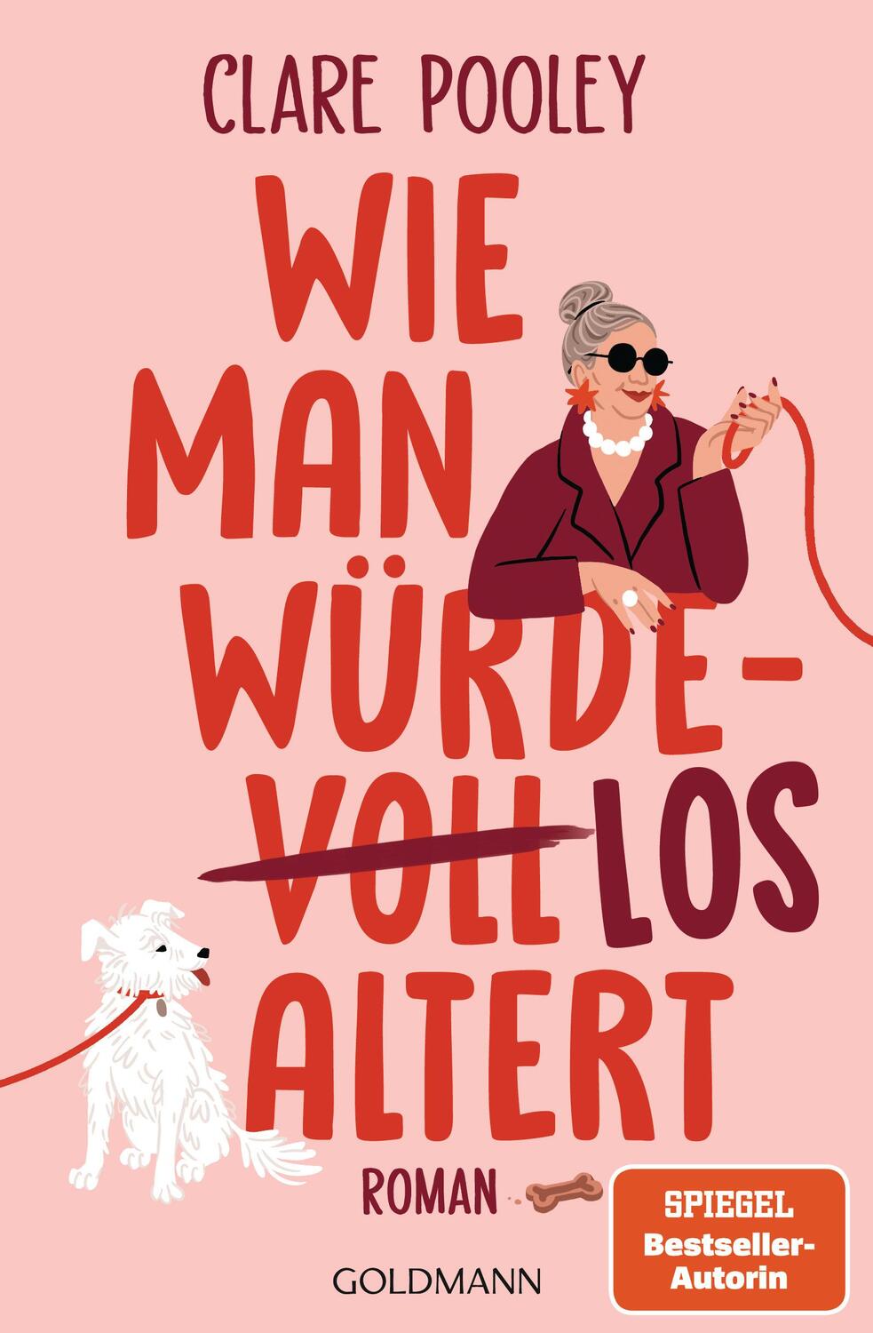 Cover: 9783442206667 | Wie man würdelos altert | Roman | Clare Pooley | Taschenbuch | 368 S.