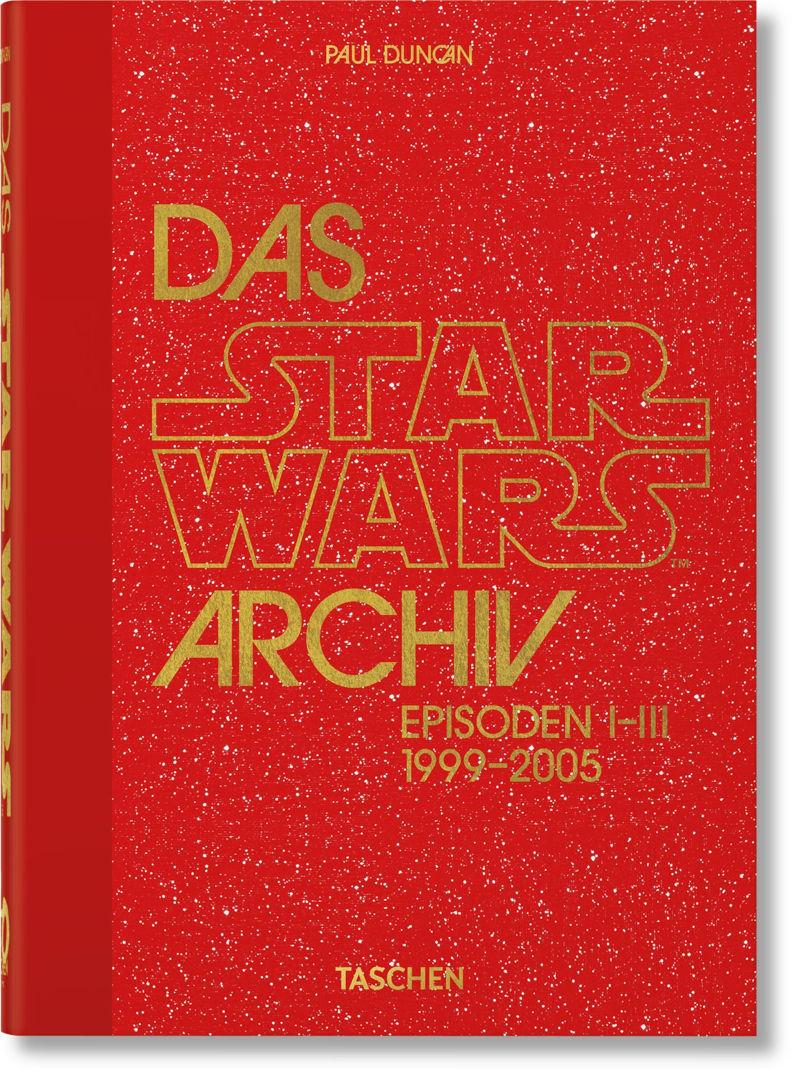 Cover: 9783836593243 | Das Star Wars Archiv. 1999-2005. 40th Ed. | Paul Duncan | Buch | 2022