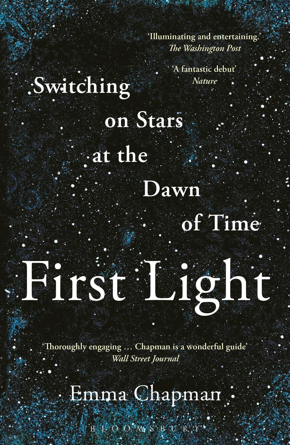 Autor: 9781472962942 | First Light | Switching on Stars at the Dawn of Time | Emma Chapman