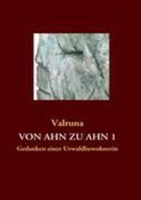 Cover: 9783842348981 | Von Ahn zu Ahn Teil 1 | Gedanken einer Urwaldbewohnerin | Loacker