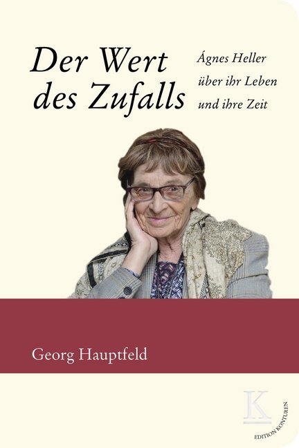 Cover: 9783902968340 | Der Wert des Zufalls | Ágnes Heller über ihr Leben und ihre Zeit