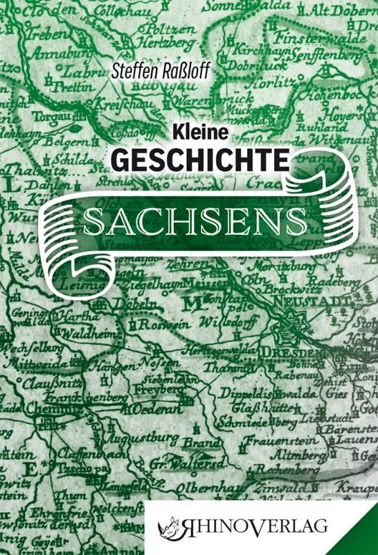 Cover: 9783955600624 | Kleine Geschichte Sachsens | Band 62 | Steffen Raßloff | Buch | 96 S.