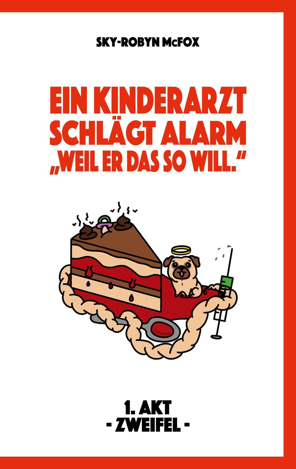 Cover: 9783756874682 | Die Weil er das so will. Erziehung | Ein Kinderarzt schlägt Alarm