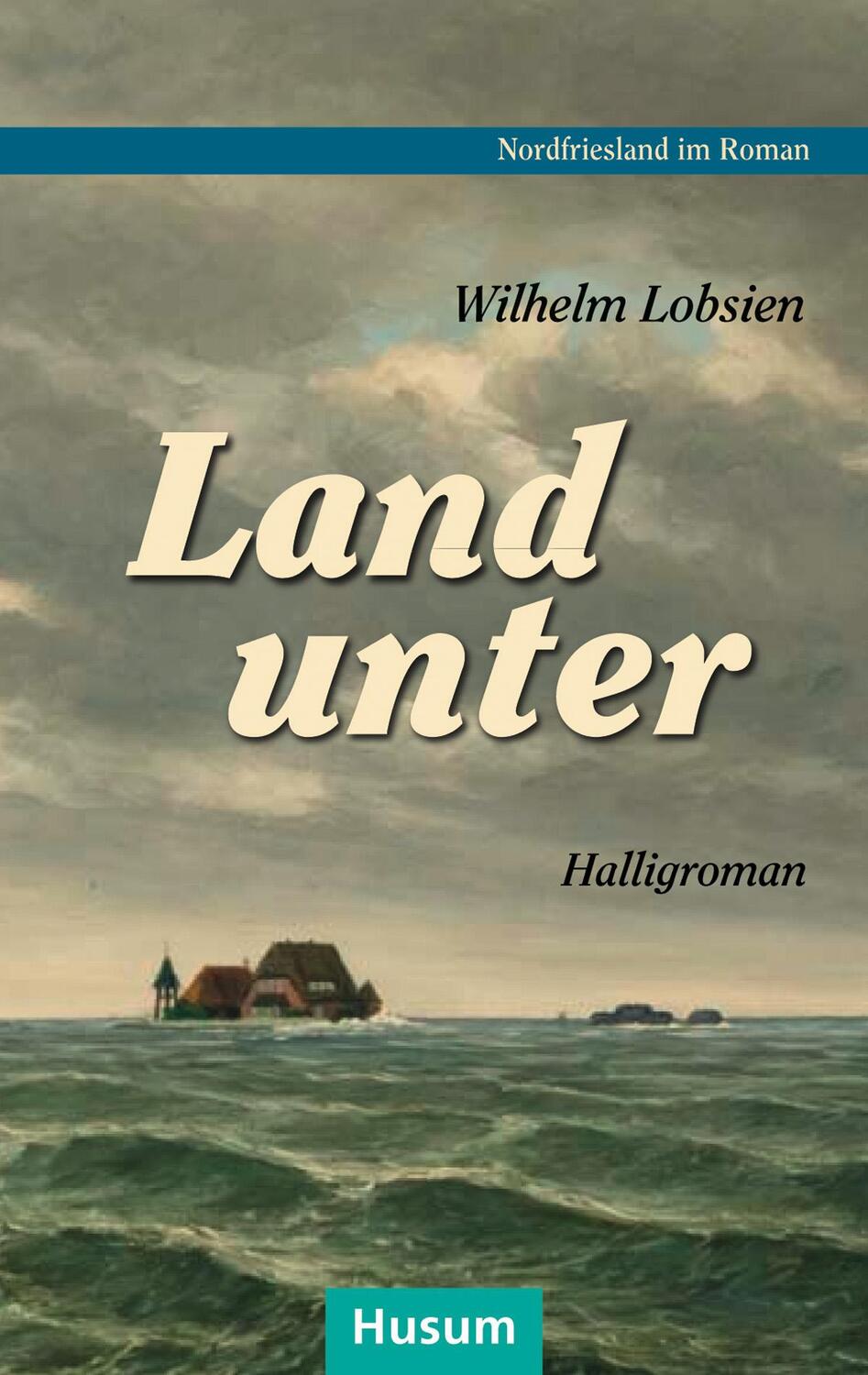 Cover: 9783898768696 | Landunter | Halligroman | Wilhelm Lobsien | Taschenbuch | 332 S.