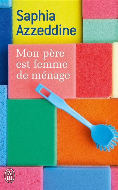 Cover: 9782290054970 | Mon père est femme de ménage | Saphia Azzeddine | Taschenbuch | 126 S.