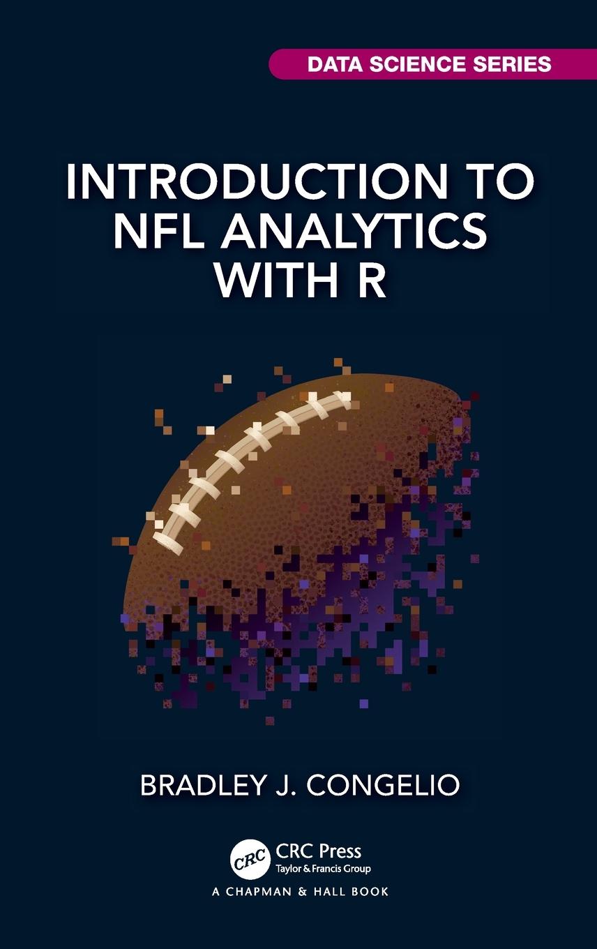 Cover: 9781032427959 | Introduction to NFL Analytics with R | Bradley J. Congelio | Buch