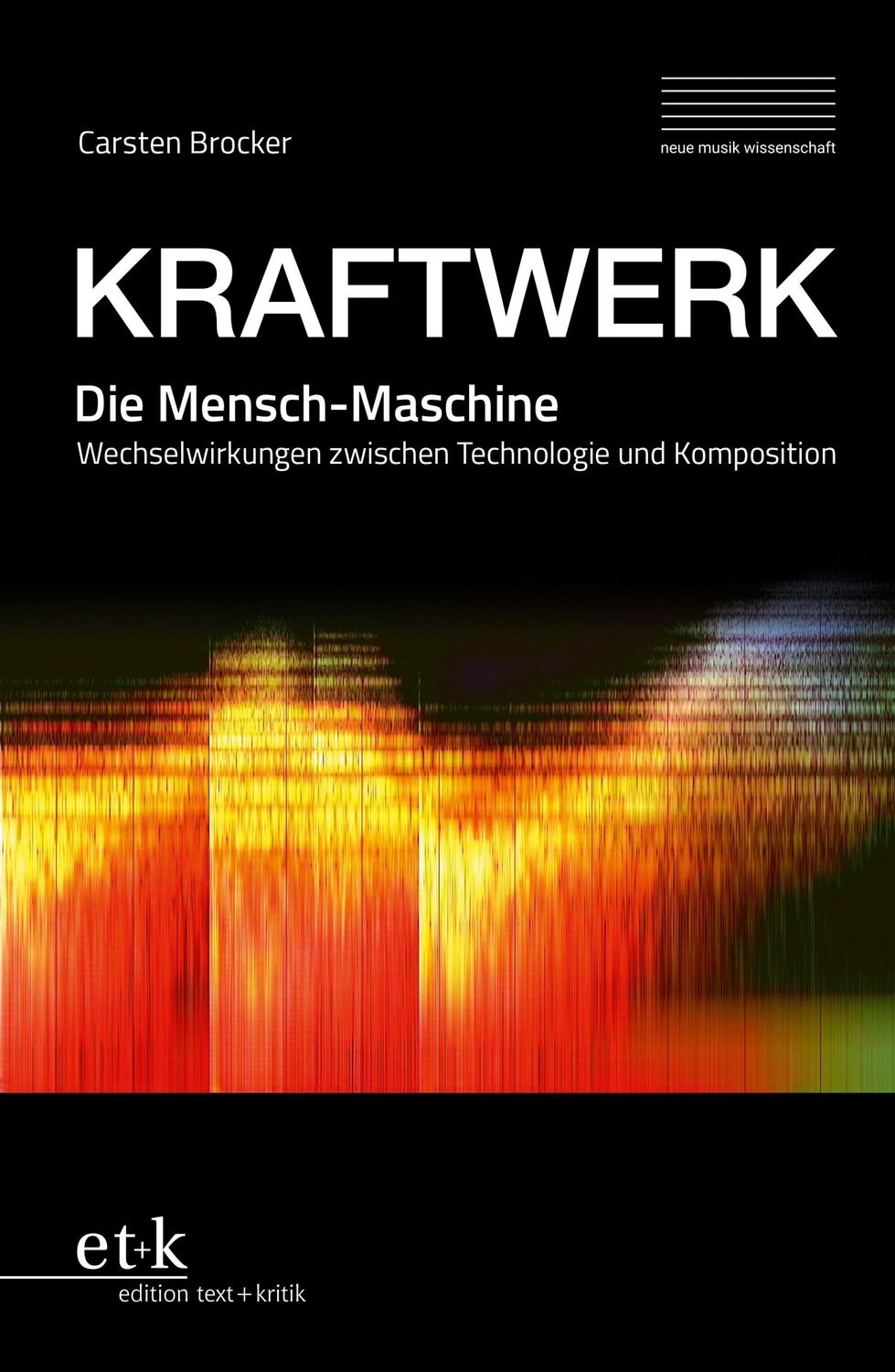 Cover: 9783967077179 | KRAFTWERK. Die Mensch-Maschine | Carsten Brocker | Taschenbuch | 2023