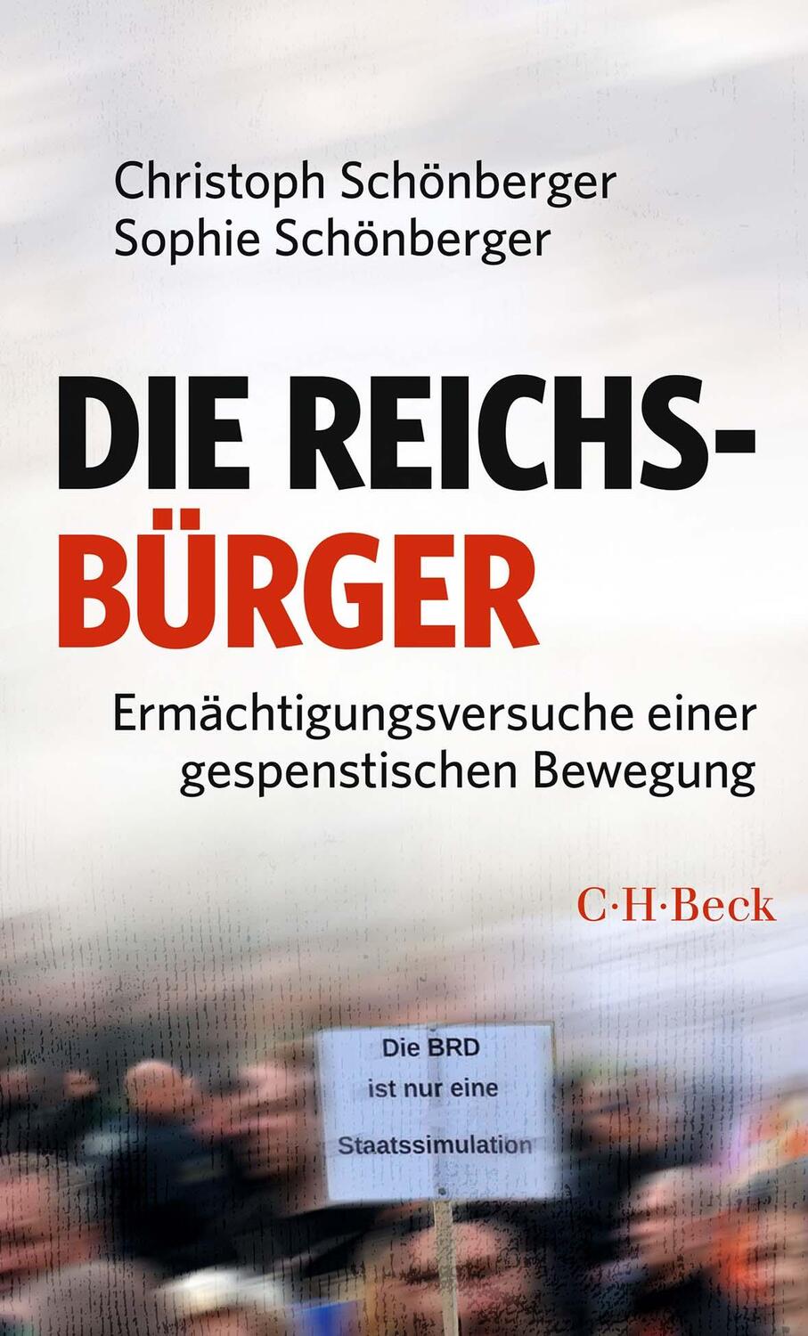 Cover: 9783406807503 | Die Reichsbürger | Ermächtigungsversuche einer gespenstischen Bewegung