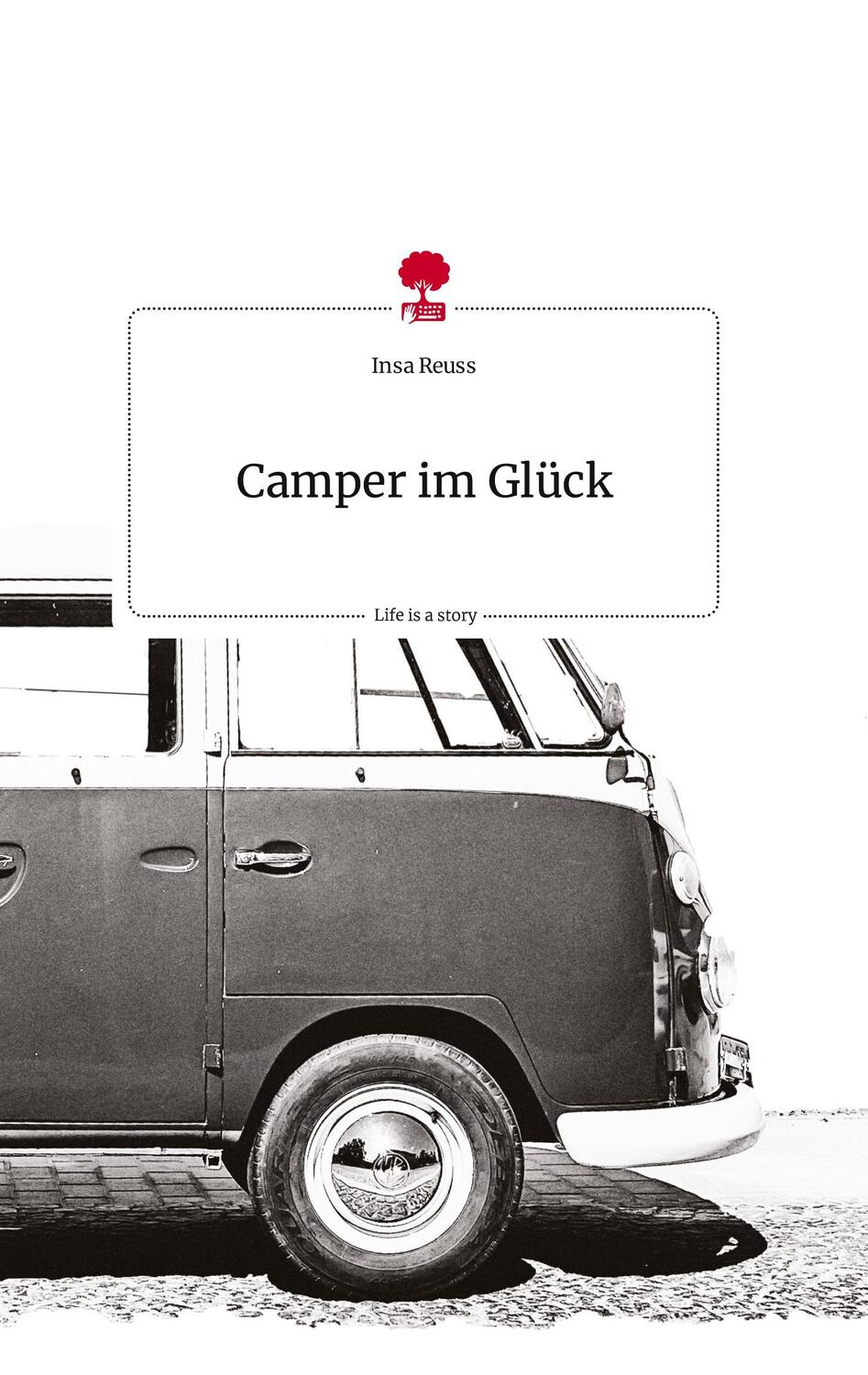 Cover: 9783710821301 | Camper im Glück. Life is a Story - story.one | Insa Reuss | Buch