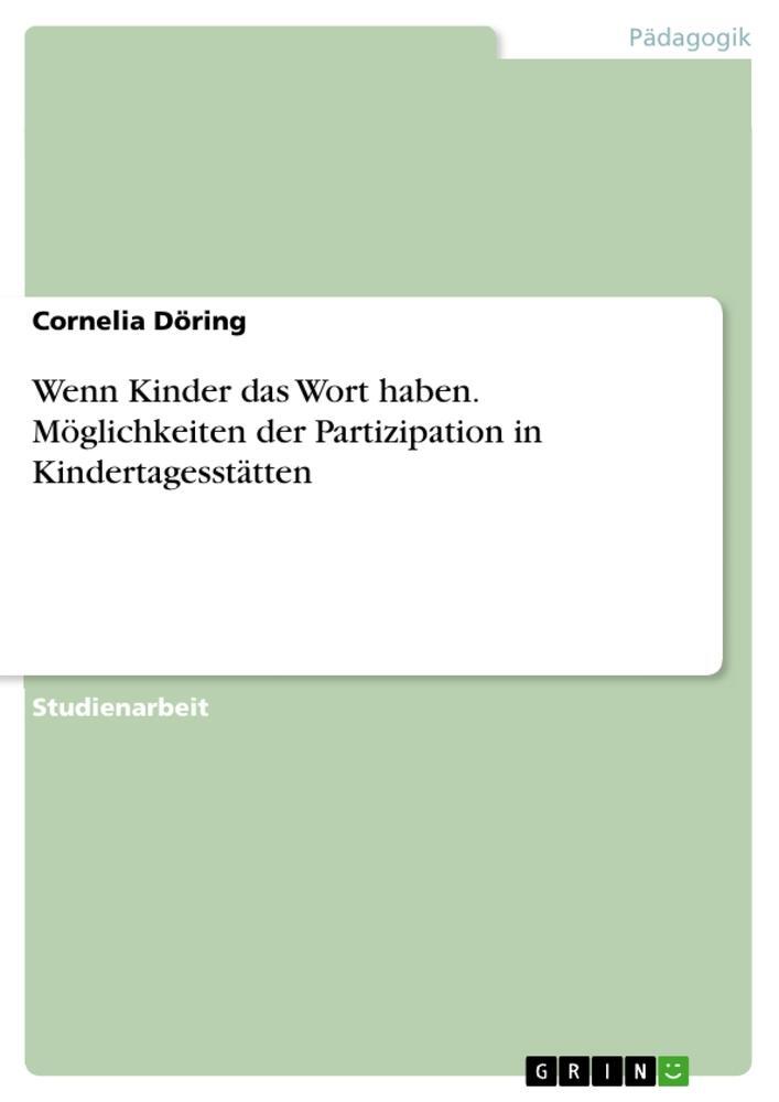 Cover: 9783668027473 | Wenn Kinder das Wort haben. Möglichkeiten der Partizipation in...