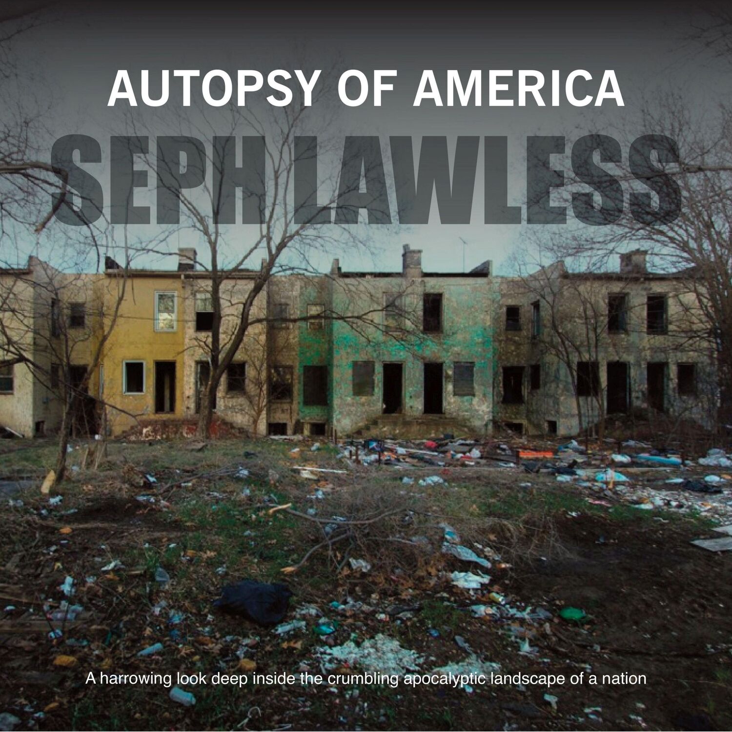 Cover: 9781908211491 | Autopsy of America | The Death of a Nation | Seph Lawless | Buch