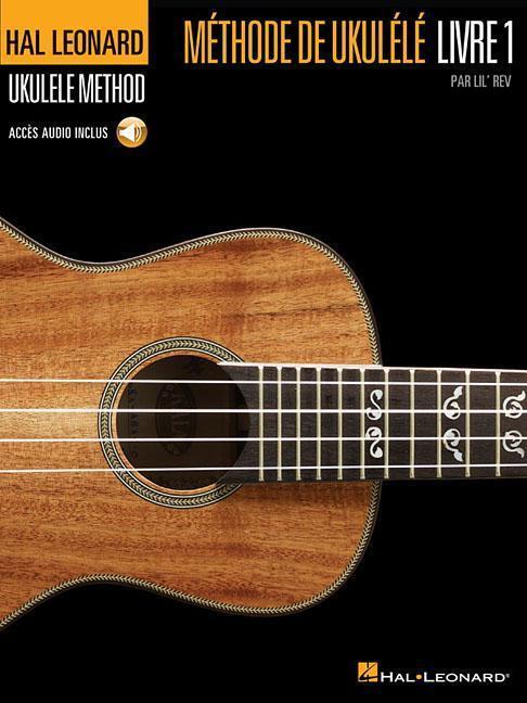 Cover: 9781480344365 | Hal Leonard Methode de Ukulele, Livre 1 [With CD (Audio)] | Lil' Rev