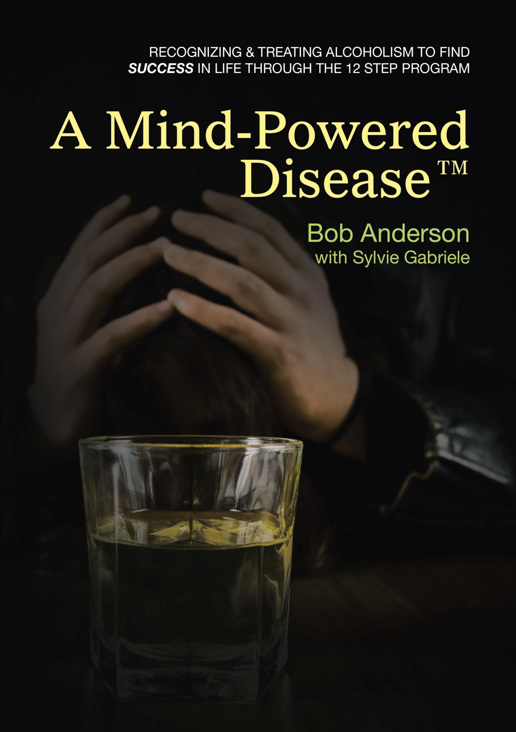 Cover: 9781483432182 | A Mind-Powered Disease(TM) | Bob Anderson (u. a.) | Taschenbuch | 2015