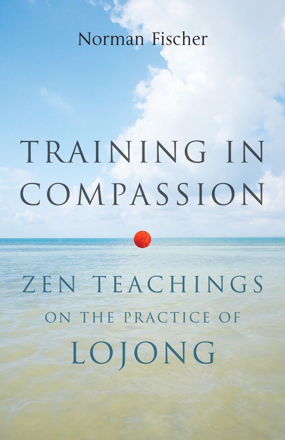 Cover: 9781611800401 | Training in Compassion: Zen Teachings on the Practice of Lojong | Buch