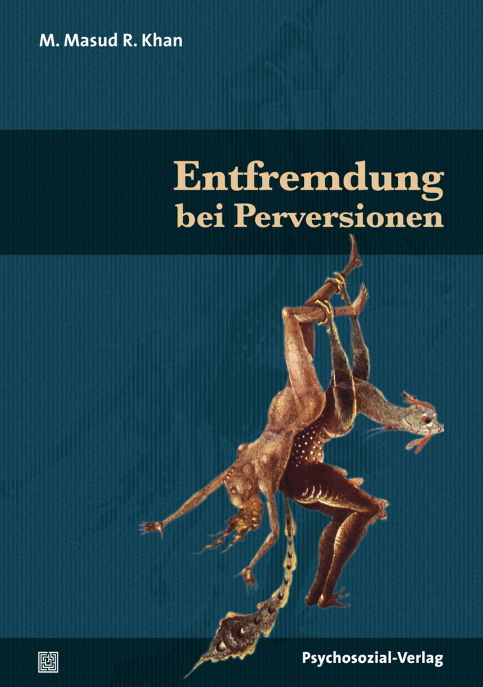 Cover: 9783837927634 | Entfremdung bei Perversionen | M. Masud R. Khan | Taschenbuch | 344 S.