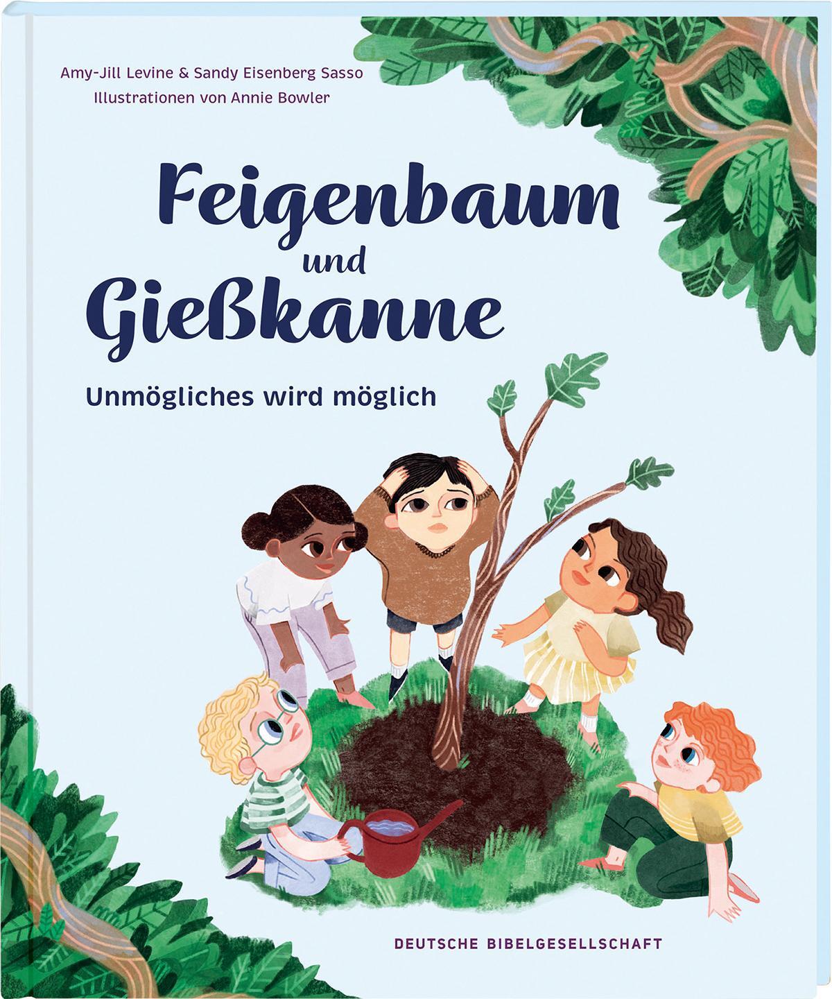 Cover: 9783438047632 | Feigenbaum und Gießkanne | Unmögliches wird möglich | Levine (u. a.)