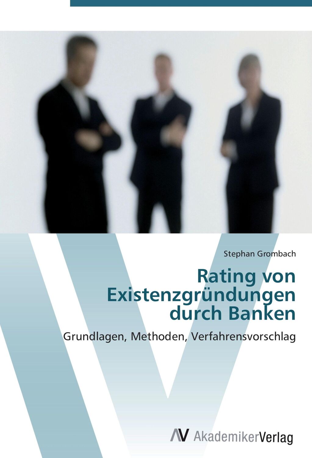 Cover: 9783639442854 | Rating von Existenzgründungen durch Banken | Stephan Grombach | Buch