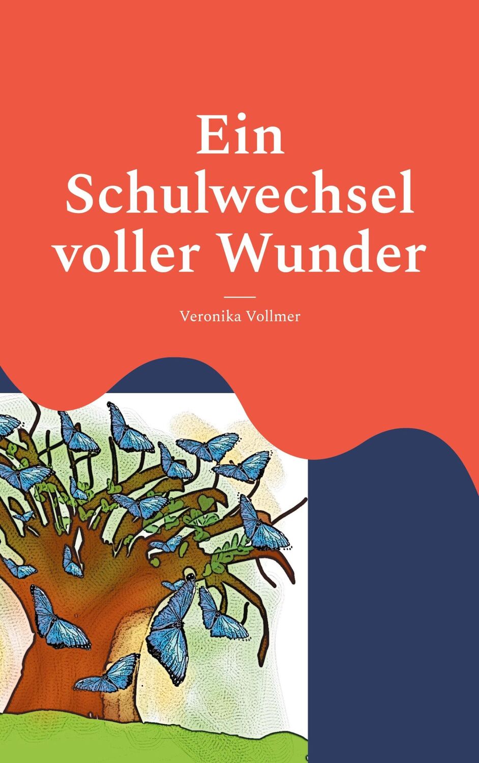 Cover: 9783759753380 | Ein Schulwechsel voller Wunder | Veronika Vollmer | Taschenbuch | 2024