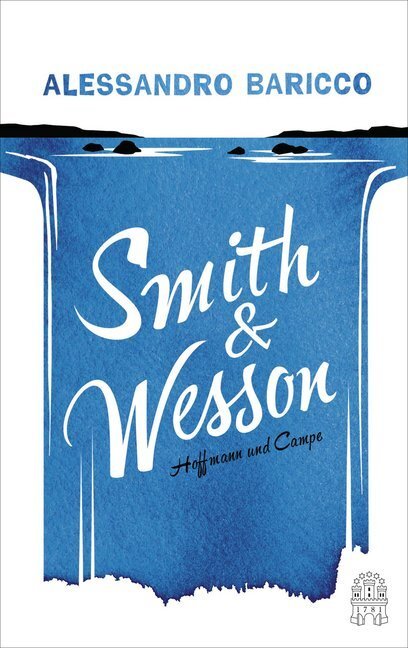 Cover: 9783455405774 | Smith & Wesson | Alessandro Baricco | Buch | 2016 | Hoffmann und Campe