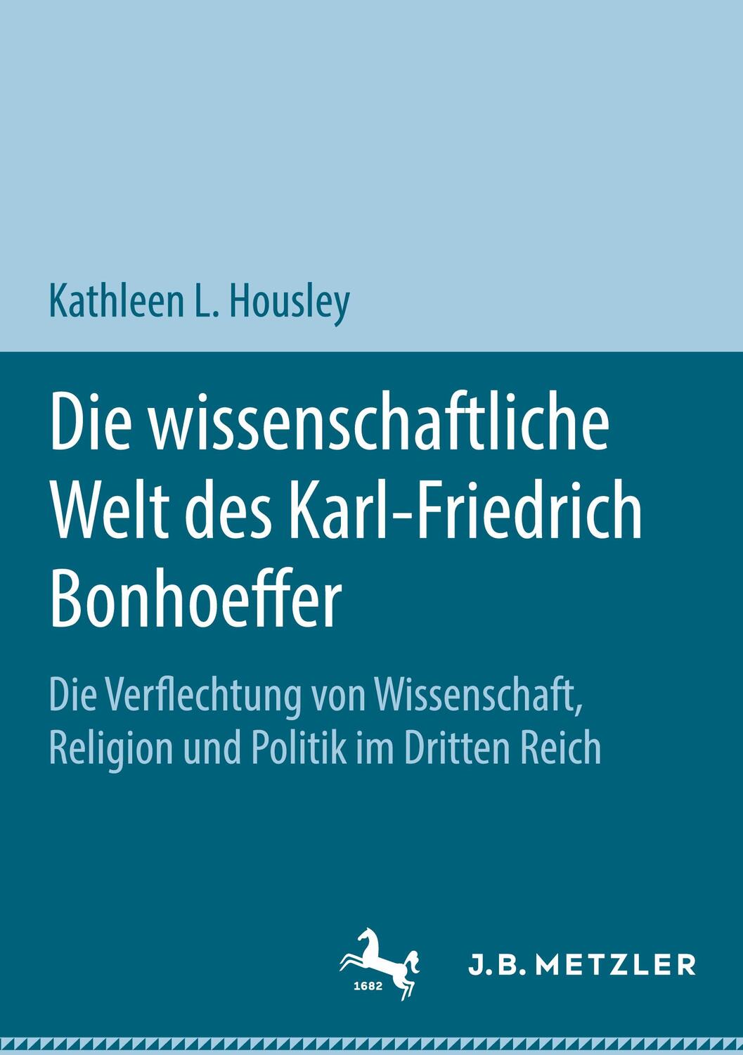 Cover: 9783031438196 | Die wissenschaftliche Welt des Karl-Friedrich Bonhoeffer | Housley