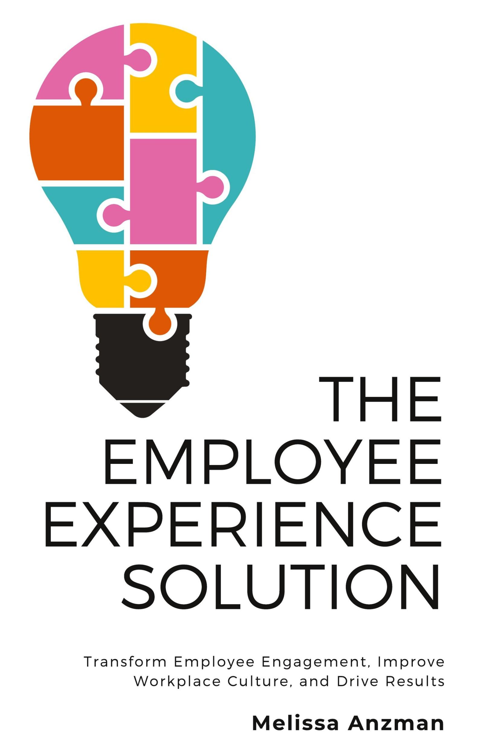 Cover: 9781734681406 | The Employee Experience Solution | Melissa Anzman | Taschenbuch | 2020