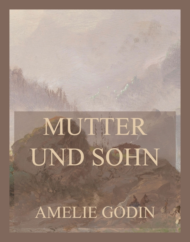 Cover: 9783849664534 | Mutter und Sohn | Amélie Godin | Taschenbuch | 216 S. | Deutsch | 2023