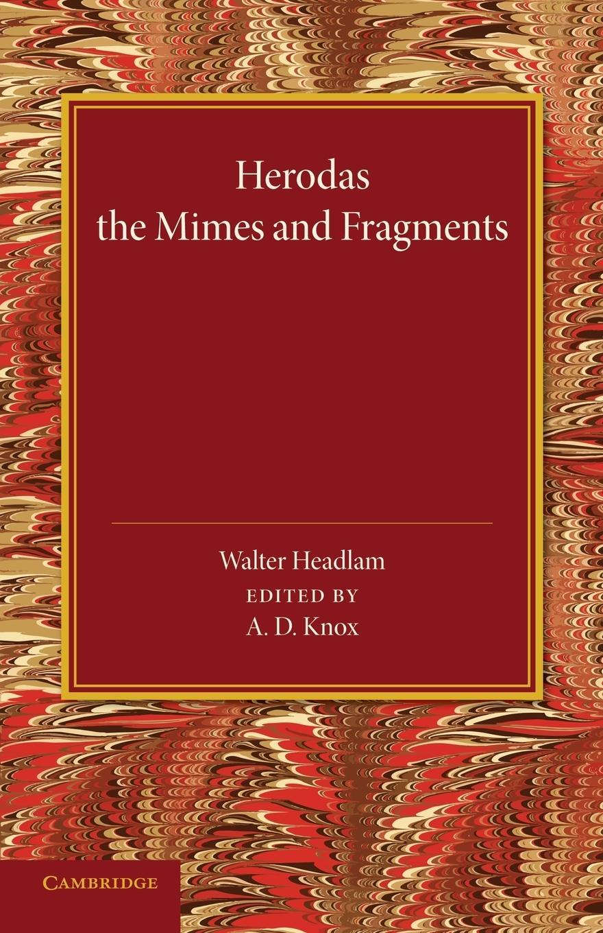 Cover: 9781107438286 | Herodas | The Mimes and Fragments | A. D. Knox | Taschenbuch | 2014