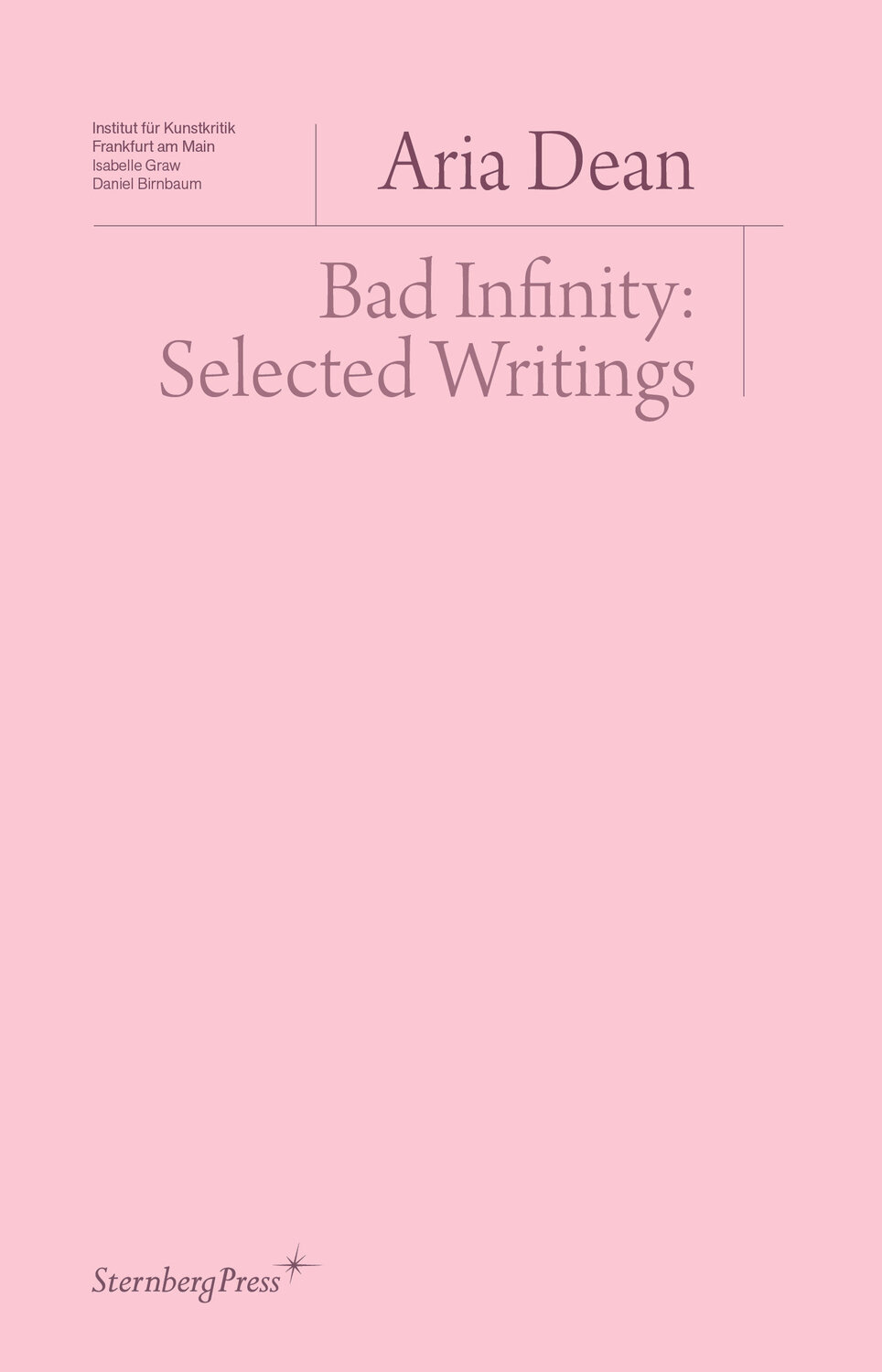 Cover: 9783956796470 | Bad Infinity | Selected Writings | Aria Dean | Taschenbuch | Englisch