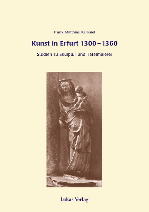 Cover: 9783931836245 | Kunst in Erfurt 1300-1360 | Frank M. Kammel | Taschenbuch | Deutsch