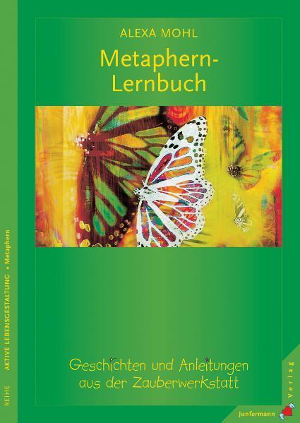 Cover: 9783873873490 | Das Metaphern-Lernbuch | Alexa Mohl | Taschenbuch | 280 S. | Deutsch