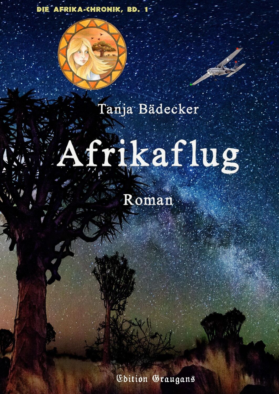 Cover: 9783944704357 | Afrikaflug | Roman | Tanja Bädecker | Buch | Die Afrika-Chronik | 2016