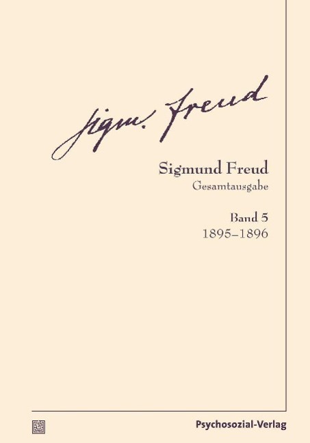 Cover: 9783837924053 | Gesamtausgabe (SFG), Band 5 | 1895-1896, Bibliothek der Psychoanalyse