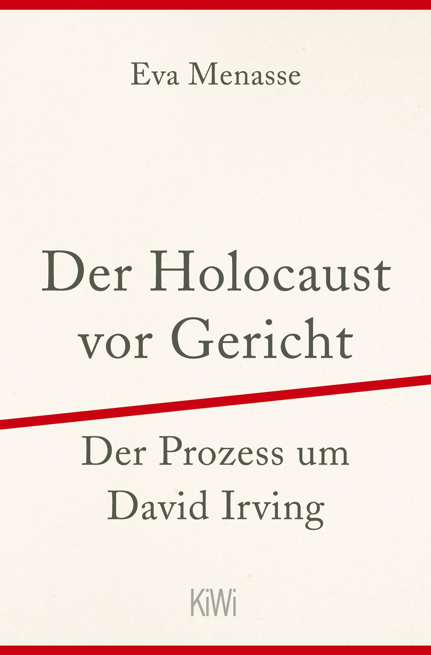 Cover: 9783462051827 | Der Holocaust vor Gericht | Der Prozess um David Irving | Eva Menasse