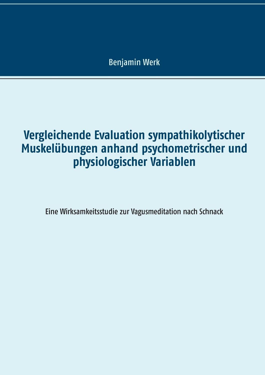 Cover: 9783743166028 | Vergleichende Evaluation sympathikolytischer Muskelübungen anhand...