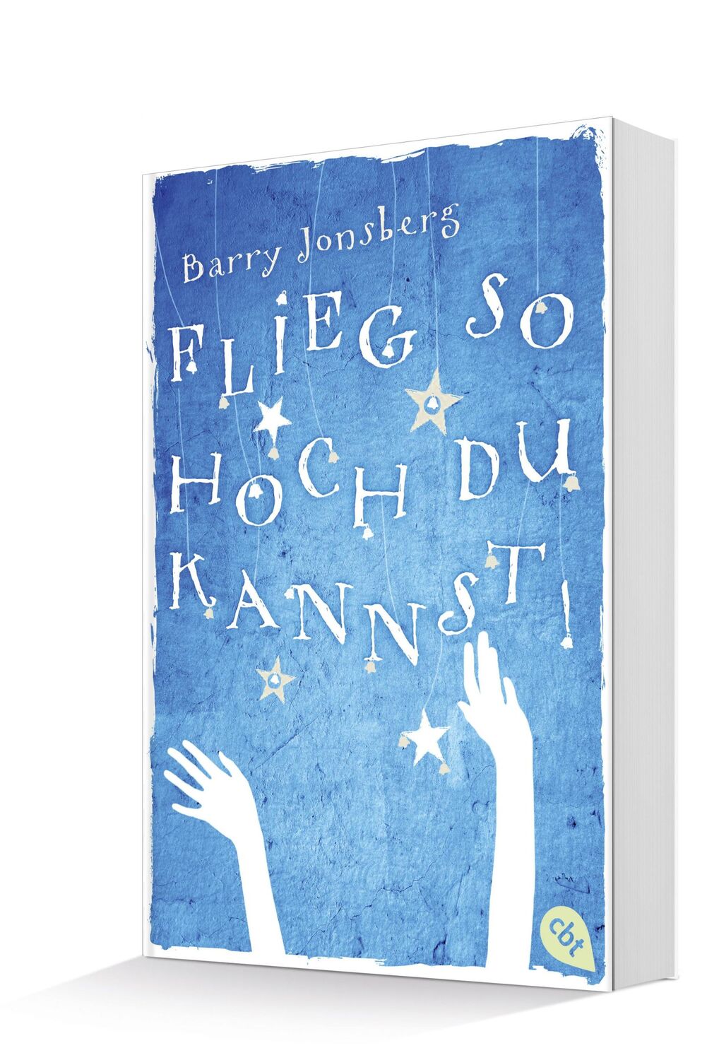 Bild: 9783570309643 | Flieg, so hoch du kannst | Barry Jonsberg | Taschenbuch | 256 S. | cbt