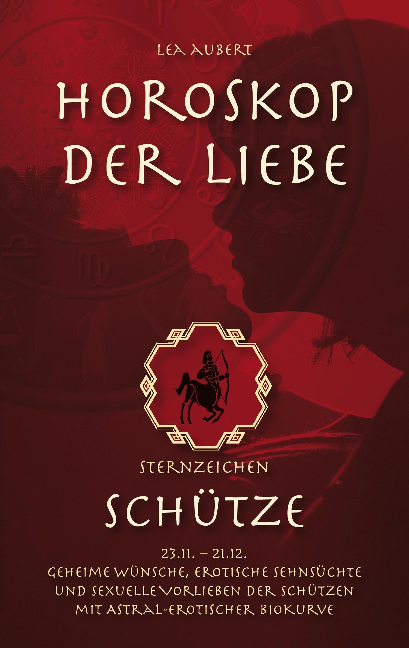 Cover: 9783839131305 | Horoskop der Liebe ¿ Sternzeichen Schütze | Lea Aubert | Taschenbuch