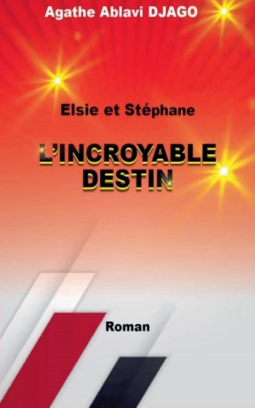 Cover: 9789998269613 | Elsie et Stéphane | L'Incroyable Destin | Agathe Ablavi Djago | Buch