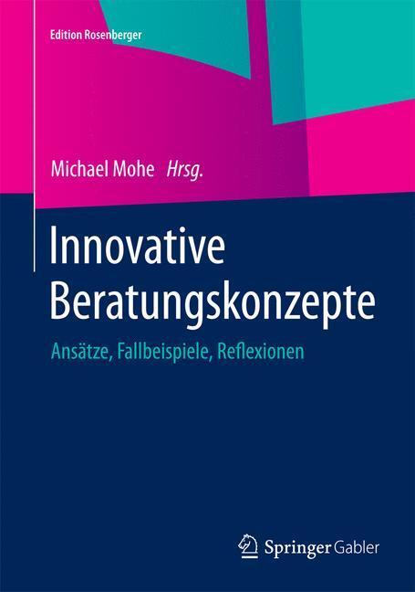 Cover: 9783658079413 | Innovative Beratungskonzepte | Ansätze, Fallbeispiele, Reflexionen